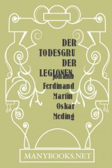 Der Todesgruß der Legionen, 1. Band by Johann Ferdinand Martin Oskar Meding