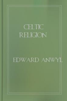 Celtic Religion by Edward Anwyl