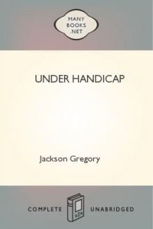 Under Handicap by Jackson Gregory