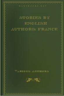 Stories By English Authors: France by Various Authors