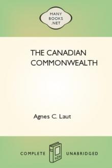 The Canadian Commonwealth by Agnes C. Laut