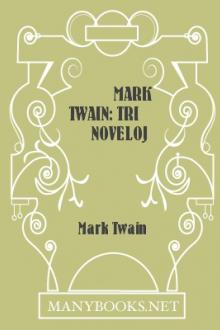 Mark Twain: Tri Noveloj by Mark Twain