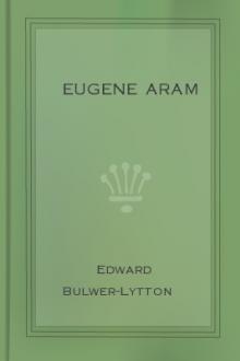 Eugene Aram by Baron Lytton Edward Bulwer Lytton