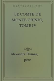 Le comte de Monte-Cristo, Tome IV by Alexandre Dumas