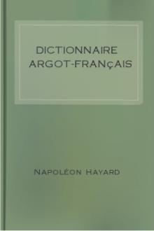 Dictionnaire Argot-Français by Napoléon Hayard