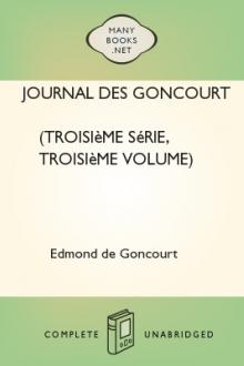 Journal des Goncourt (Troisième série, troisième volume) by Edmond de Goncourt, Jules de Goncourt