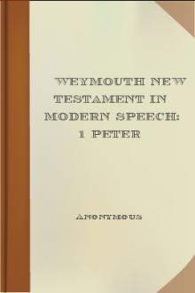 Weymouth New Testament in Modern Speech: 1 Peter by Unknown