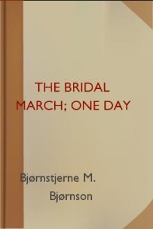 The Bridal March; One Day by Bjørnstjerne Bjørnson