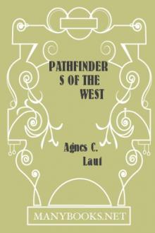 Pathfinders of the West by Agnes C. Laut