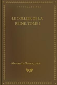 Le Collier de la Reine, Tome I by Alexandre Dumas