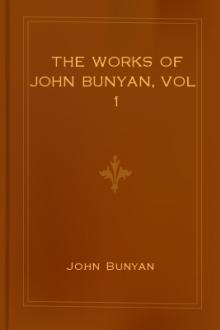 The Works of John Bunyan, vol 1 by John Bunyan