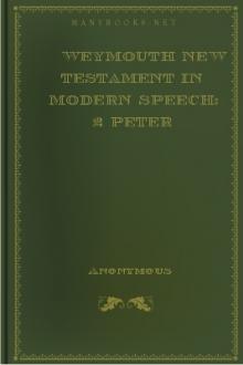 Weymouth New Testament in Modern Speech: 2 Peter by Unknown