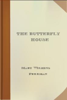 The Butterfly House by Mary E. Wilkins