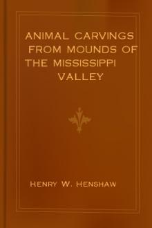 Animal Carvings from Mounds of the Mississippi Valley by Henry W. Henshaw