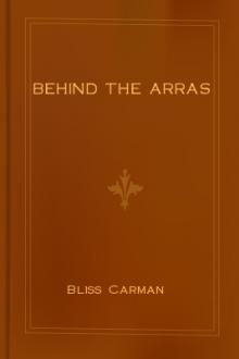 Behind the Arras by Bliss Carman