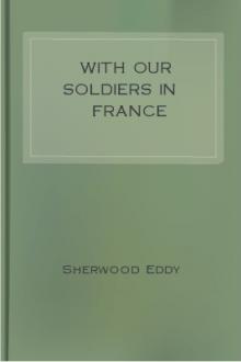With Our Soldiers in France by Sherwood Eddy