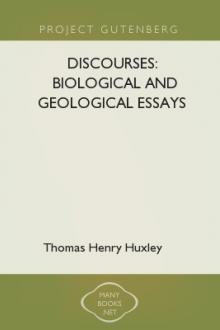 Discourses: Biological and Geological Essays by Thomas Henry Huxley