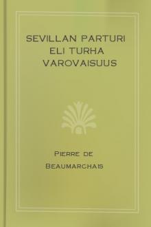 Sevillan parturi eli Turha varovaisuus by Pierre Augustin Caron de Beaumarchais