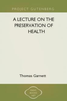 A Lecture on the Preservation of Health by Thomas Garnett
