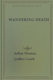 Wandering Heath by Arthur Thomas Quiller-Couch
