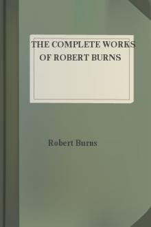 The Complete Works of Robert Burns by Allan Cunningham, Robert Burns