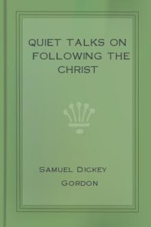 Quiet Talks on Following the Christ by Samuel Dickey Gordon