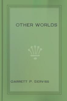 Other Worlds by Garrett P. Serviss