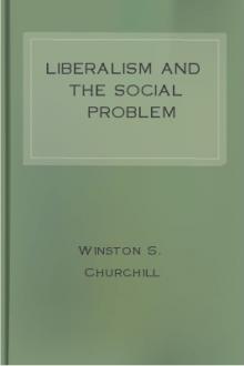 Liberalism and the Social Problem by Winston Churchill