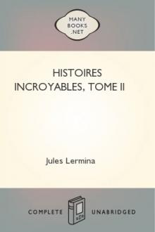 Histoires incroyables, Tome II by Jules Lermina