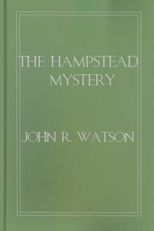 The Hampstead Mystery by John R. Watson, Arthur J. Rees