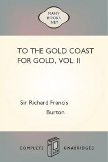 To The Gold Coast for Gold, Vol. II by Sir Richard Francis Burton, Verney Lovett Cameron