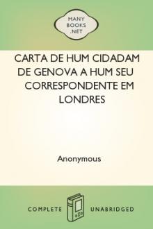Carta de hum cidadam de Genova a hum seu correspondente em Londres by Anonymous
