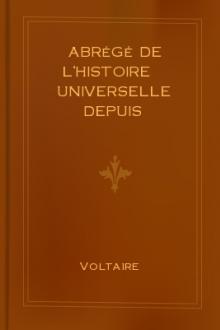 Abrégé de l'Histoire Universelle depuis Charlemagne jusques à Charlequint (Tome Premier) by Voltaire