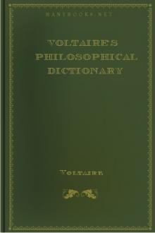Voltaire's Philosophical Dictionary by Voltaire