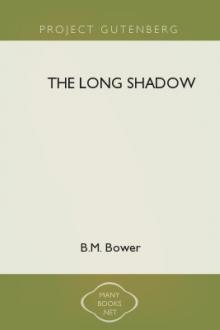 The Long Shadow by B. M. Bower