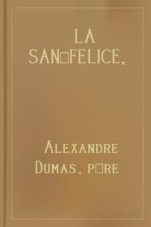 La San-Felice, Tome III by Alexandre Dumas