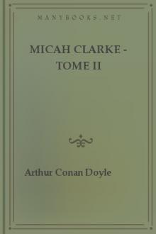 Micah Clarke - Tome II by Arthur Conan Doyle