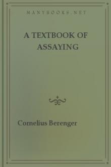 A Textbook of Assaying by Cornelius Beringer, John Jacob Beringer