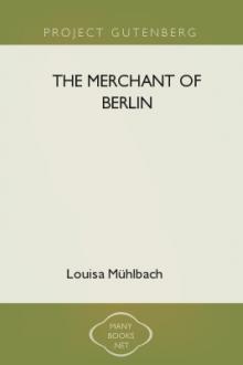 The Merchant of Berlin by Luise Mühlbach