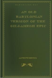 An Old Babylonian Version of the Gilgamesh Epic by Morris Jastrow, Albert Tobias Clay