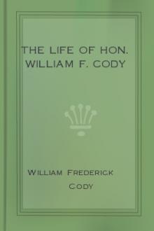 The Life of Hon. William F. Cody by William Frederick Cody