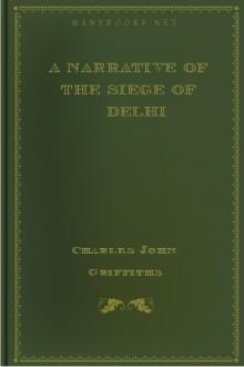 A Narrative of the Siege of Delhi by Charles John Griffiths