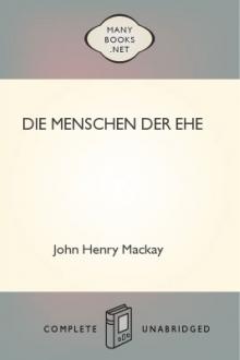 Die Menschen der Ehe by John Henry Mackay