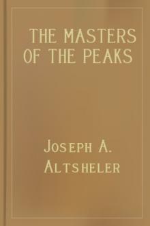 The Masters of the Peaks by Joseph A. Altsheler