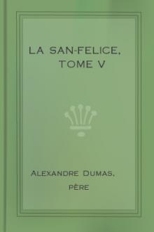 La San-Felice, Tome V by Alexandre Dumas