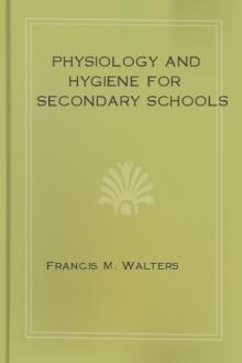 Physiology and Hygiene for Secondary Schools by Francis M. Walters