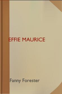 Effie Maurice by Fanny Forester