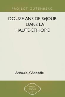 Douze ans de séjour dans la Haute-Éthiopie by Arnauld d'Abbadie