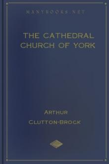 The Cathedral Church of York by Arthur Clutton-Brock