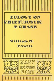 Eulogy on Chief-Justice Chase by William Maxwell Evarts